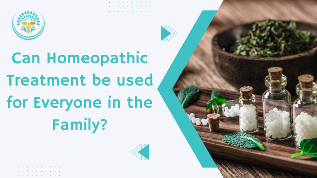 Can Homeopathic Treatment be used for Everyone in the Family?